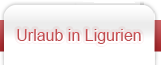 Urlaub in Ligurien Urlaub in Ligurien